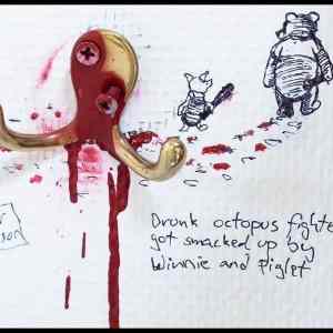 Obrázek '- Drunk octopus fighter got smacked up by winnie and piglet -      29.04.2013'