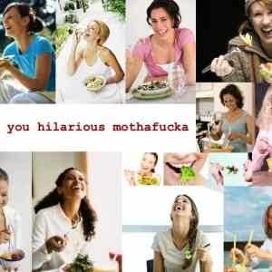 Obrázek 'Apparently Salad Is A Funny Mofo'