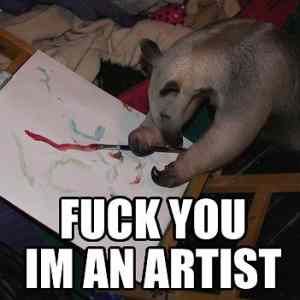 Obrázek 'Fuck you im an artist'