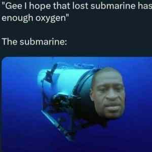 Obrázek 'I hope the submarine has enough oxygen'