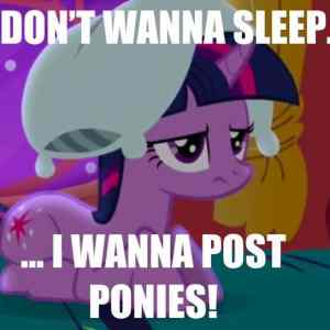 Obrázek 'I wanna post ponies'