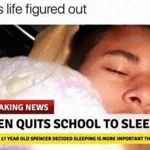 Obrázek 'Quits School To Sleep'