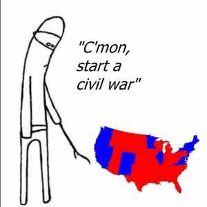 Obrázek 'cmon start a civil war'