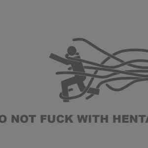 Obrázek 'dont fuck with hentai'