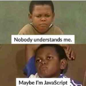 Obrázek 'maybe I am JavaScript'