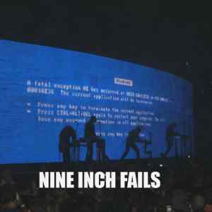Obrázek 'nine inch fails'