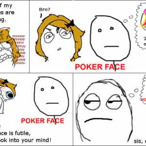 Obrázek 'pokerface is futile'