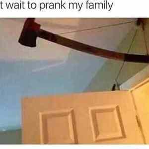 Obrázek 'prank my family'