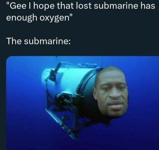 Obrázek I hope the submarine has enough oxygen