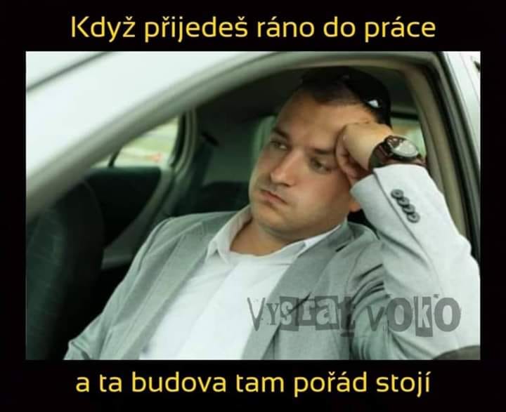 Obrázek Kdyz prijdes rano do prace