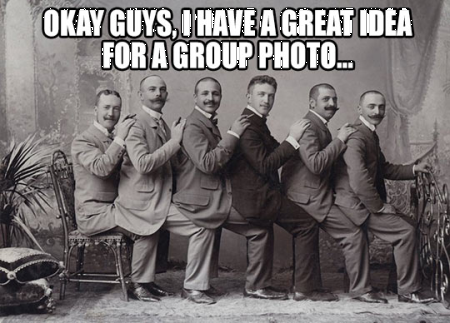 Obrázek Okay-Guys-I-have-a-great-idea-for-a-group-photo