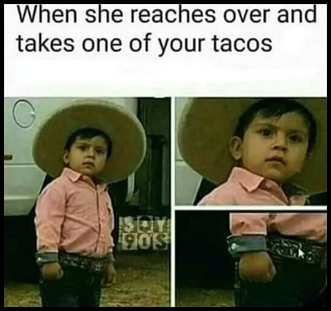 Obrázek Takes One Of Your Tacos