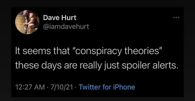 Obrázek There is no conspiracy theory only spoiler alert