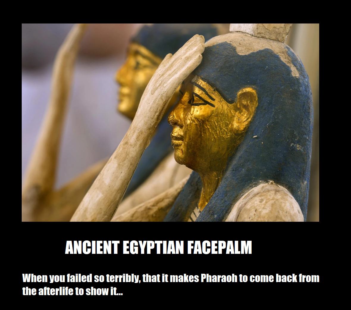 Obrázek ancient egyptian facepalm